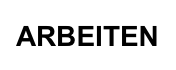 ARBEITEN